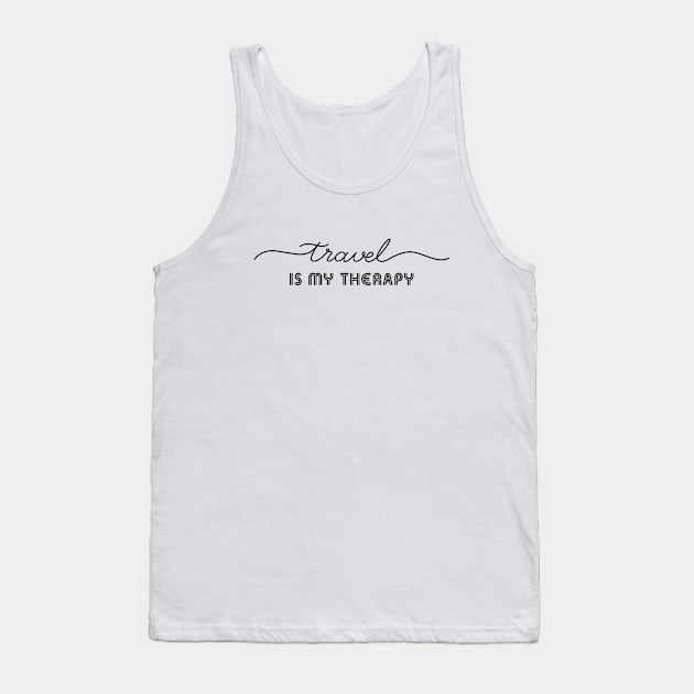 Travel Is My Therapy Tank Top by TravelGiftDesign